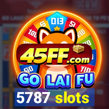 5787 slots